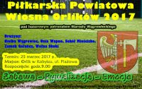 Piłkarska Powiatowa Wiosna Orlików 2017