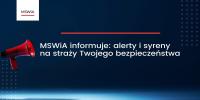 MSWiA informuje: alerty i syreny na straży Twojego bezpieczeństwa