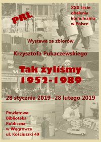 "Tak żyliśmy 1952-1989" - powiatowa książnica zaprasza na wystawę - plakat