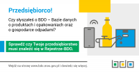 Baza danych o produktach i opakowaniach oraz o gospodarce odpadami (BDO)
