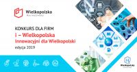 „i – Wielkopolska – Innowacyjni dla Wielkopolski” - edycja 2019 - baner