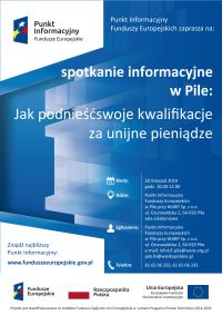 Bezpłatne spotkanie informacyjne pt.: „Jak podnieść swoje kwalifikacje na unijne pieniądze" - plakat