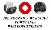 Powstanie wielkopolskie 1918/19 - dziś 102. rocznica wybuchu