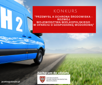 Konkurs „Przemysł a ochrona środowiska – rozwój województwa wielkopolskiego w oparciu o gospodarkę wodorową" - plakat