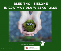 Błękitno - zielone inicjatywy dla Wielkopolski - NOWY PROGRAM UMWW - plakat