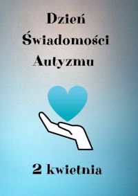 Światowy Dzień Świadomości Autyzmu - plakat