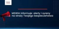 MSWiA informuje: alerty i syreny na straży Twojego bezpieczeństwa