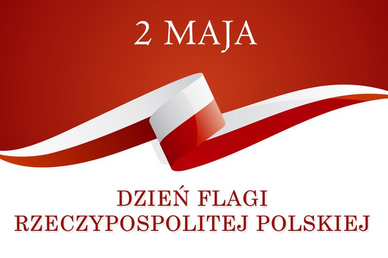 2 maja - Dzień Flagi Rzeczypospolitej Polskiej