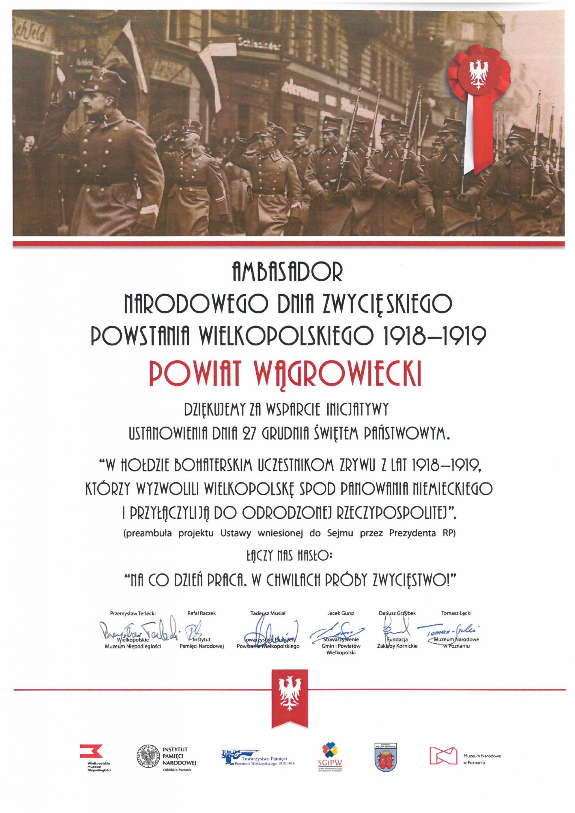 POWIAT WĄGROWIECKI AMBASADOREM NARODOWEGO DNIA ZWYCIĘSKIEGO POWSTANIA WIELKOPOLSKIEGO 1918 - 1919