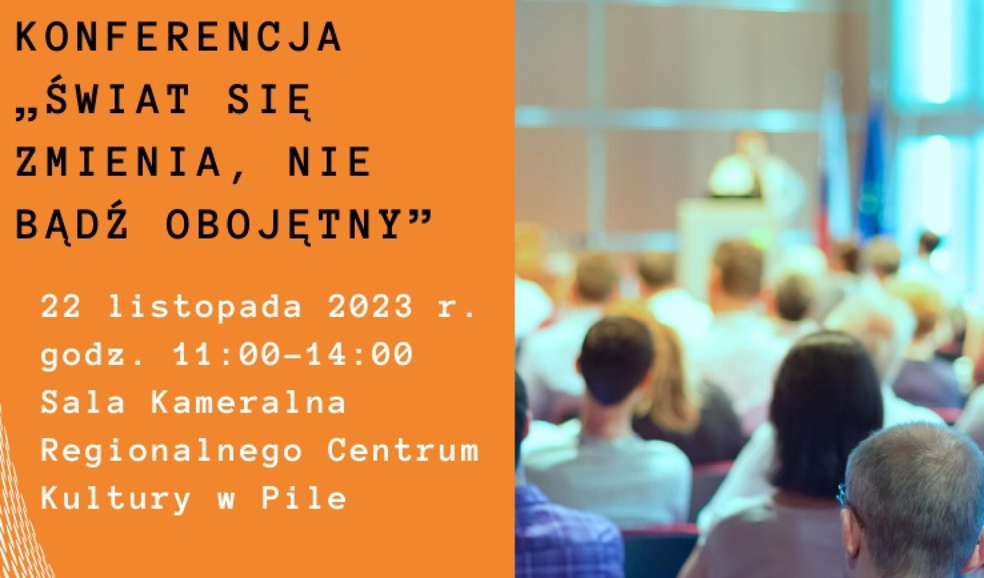 Zaproszenie na konferencję "Świat się zmienia, nie bądź obojętny"