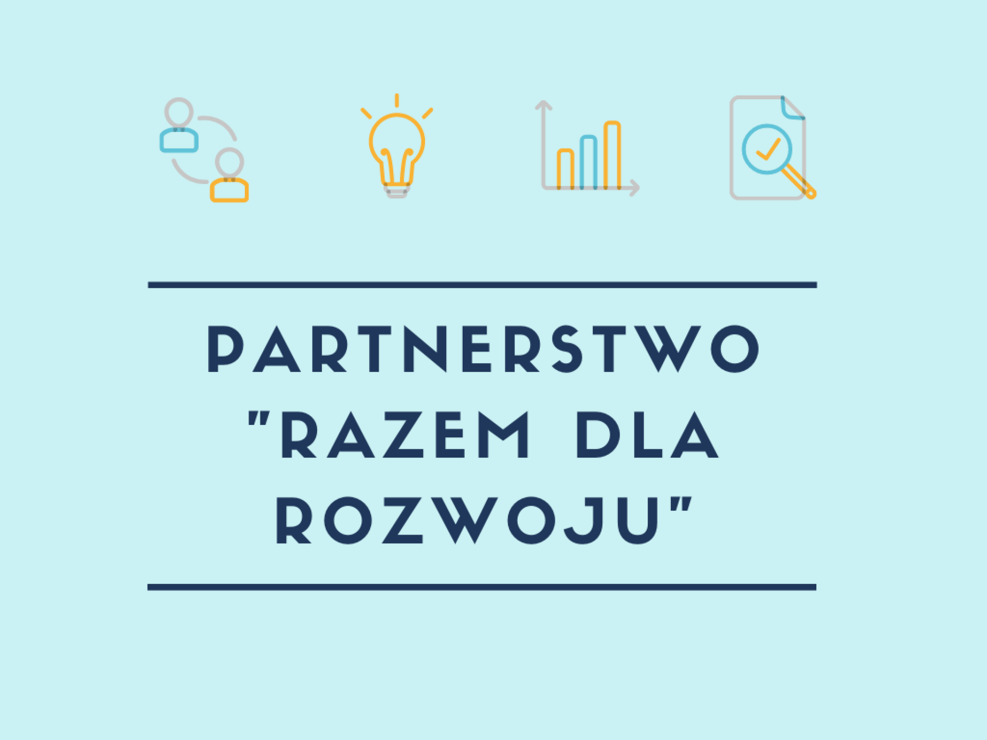 Informacja po zakończeniu procesu uspołecznienia Projektu Strategii Terytorialnej IIT Partnerstwa „Razem dla rozwoju”