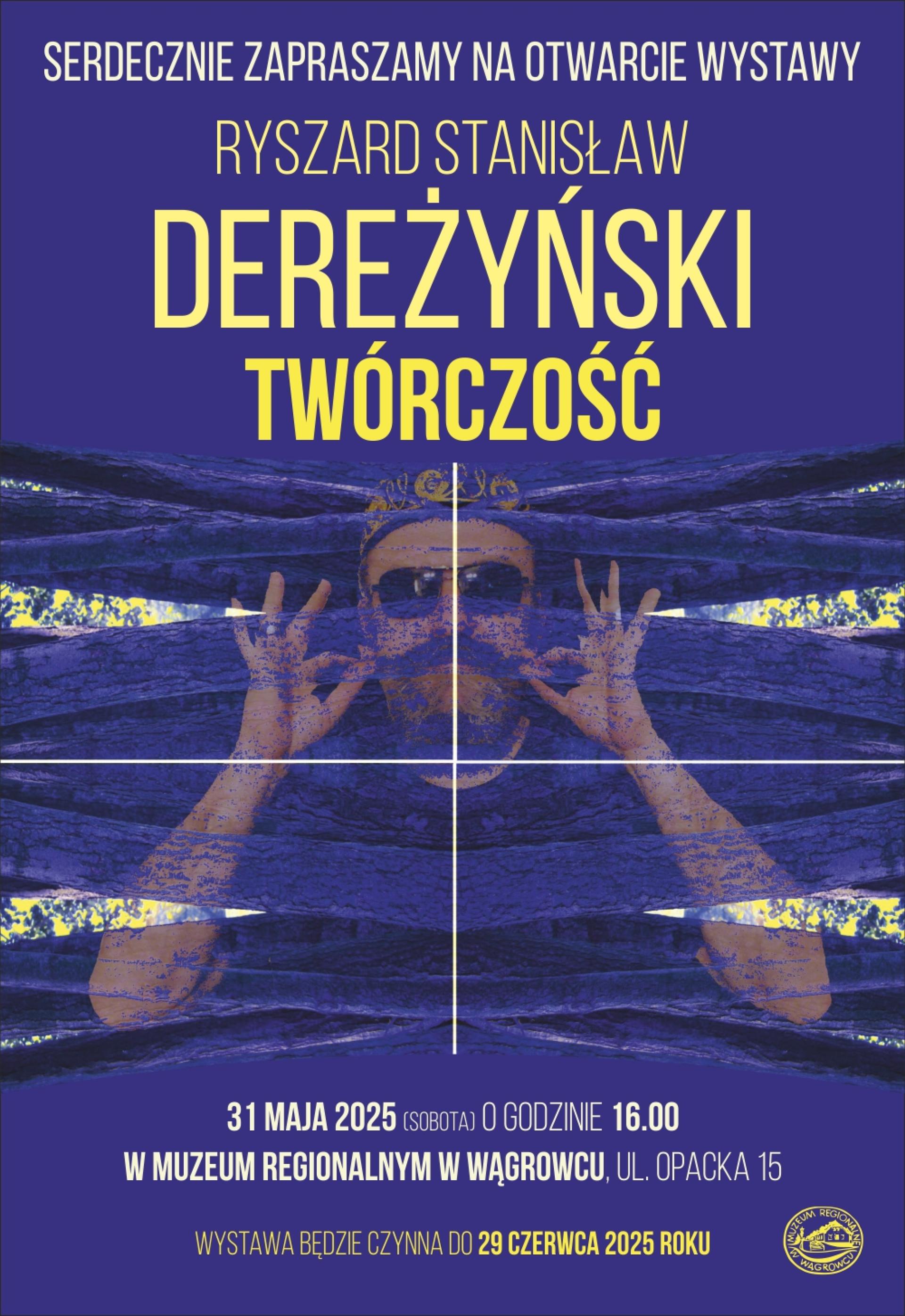 Muzeum Regionalne w Wągrowcu zaprasza na otwarcie wystawy „Ryszard Stanisław Dereżyński. Twórczość”